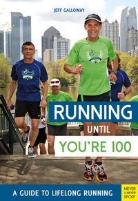 Abbildung von: Running Until You're 100 - Meyer & Meyer Sport (UK) Ltd.