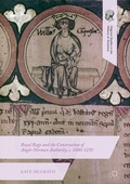 Cover: Royal Rage and the Construction of Anglo-Norman Authority, c. 1000-1250 - Palgrave Macmillan