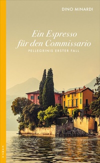 Abbildung von: Ein Espresso für den Commissario - Kampa Verlag