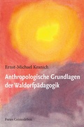Cover: Anthropologische Grundlagen der Waldorfp&auml;dagogik - Freies Geistesleben