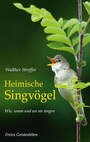 Cover: Heimische Singvögel - Freies Geistesleben
