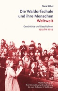 Cover: Die Waldorfschule und ihre Menschen. Weltweit. - Freies Geistesleben