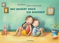 Cover: Das dauert noch ein bisschen - Urachhaus