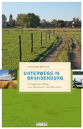 Cover: Unterwegs in Brandenburg - bebra verlag