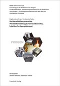 Cover: Ergebnisbericht zum Verbundvorhaben: Hochproduktive generative Produktherstellung durch laserbasiertes, hybrides Fertigungskonzept - Fraunhofer Verlag
