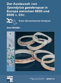 Enlarge image Cover: Raw Materials, Innovation, Technology of Ancient Cultures - RITaK / Der Austausch von Spondylus gaederopus in Europa zwischen 5.500 und 5.000 v.Chr. - VML Vlg Marie Leidorf