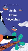 Cover: Sechs kleine V&ouml;gelchen - Die Gestalten Verlag