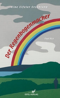 Abbildung von: Der Regenbogenmacher - Gaasterland Verlag