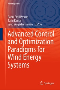 Enlarge image Cover: Advanced Control and Optimization Paradigms for Wind Energy Systems - Springer