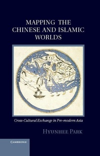Enlarge image Cover: Mapping the Chinese and Islamic Worlds - Cambridge University Press