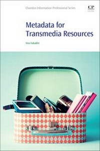 Abbildung von: Metadata for Transmedia Resources - Chandos Publishing (Oxford) Ltd