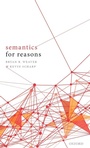 Cover: Semantics for Reasons - Oxford University Press