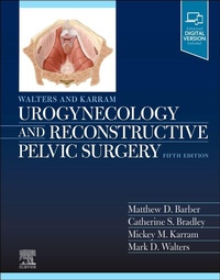 Abbildung von: Walters & Karram Urogynecology and Reconstructive Pelvic Surgery - Elsevier