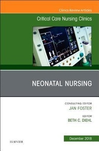 Abbildung von: Neonatal Nursing, An Issue of Critical Care Nursing Clinics of North America: Volume 30-4 - Elsevier