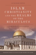 Cover: Islam, Christianity and the Realms of the Miraculous - Edinburgh University Press