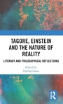 Cover: Tagore, Einstein and the Nature of Reality - CRC Press