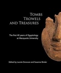 Cover: Tombs Trowels and Treasures - Australian Centre for Egyptology