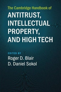 Enlarge image Cover: The Cambridge Handbook of Antitrust, Intellectual Property, and High Tech - Cambridge University Press