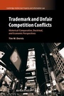 Cover: Trademark and Unfair Competition Conflicts - Cambridge University Press