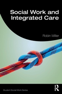 Enlarge image Cover: Social Work and Integrated Care - Routledge