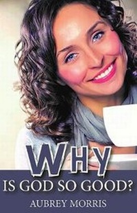 Enlarge image Cover: Why is God so Good? - Faithbuilders Publishing