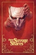 Cover: These Savage Shores - Vault Comics