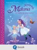 Cover: Maluna Mondschein. Du schaffst das, kleine Luftfee! - Ellermann