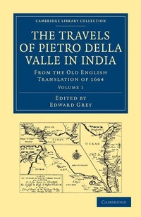 Abbildung von: Travels of Pietro della Valle in India - Cambridge University Press