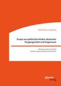 Bild: Essays zur politischen Kultur deutscher Vergangenheit und Gegenwart - Diplomica Verlag