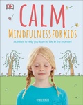 Cover: Calm - Mindfulness For Kids - DK Children