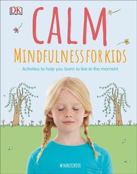 Enlarge image Cover: Calm - Mindfulness For Kids - DK Children