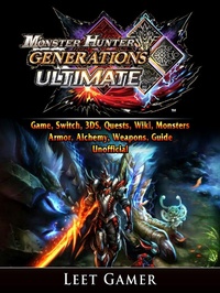 Abbildung von: Monster Hunter Generations Ultimate Game, Switch, 3DS, Quests, Wiki, Monsters, Armor, Alchemy, Weapons, Guide Unofficial - Hiddenstuff Entertainment