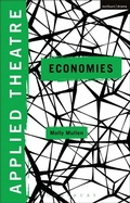 Cover: Applied Theatre: Economies - Methuen Drama