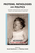Cover: Proteins, Pathologies and Politics - Bloomsbury Academic