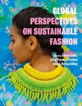 Cover: Global Perspectives on Sustainable Fashion - Bloomsbury Visual Arts