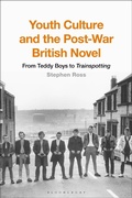 Cover: Youth Culture and the Post-War British Novel - Bloomsbury Academic