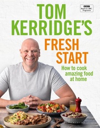Abbildung von: Tom Kerridge's Fresh Start - Bloomsbury Absolute