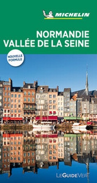 Abbildung von: Michelin Le Guide Vert Normandie, Seine - Michelin Editions des Voyages