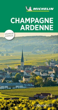 Abbildung von: Michelin Le Guide Vert Champagne Ardenne - Michelin Editions des Voyages