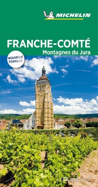 Abbildung von: Michelin Le Guide Vert Franche-Comté,Jura - Michelin Editions des Voyages