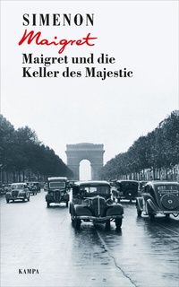 Abbildung von: Maigret und die Keller des Majestic - Kampa Verlag