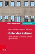 Cover: Hinter den Kulissen - kleiner Leitfaden f&uuml;r kollektiv gef&uuml;hrte Organisationen - Vandenhoeck & Ruprecht