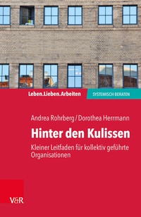 Abbildung von: Hinter den Kulissen - kleiner Leitfaden für kollektiv geführte Organisationen - Vandenhoeck & Ruprecht
