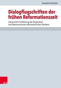 Cover: Dialogflugschriften der fr&uuml;hen Reformationszeit - Vandenhoeck & Ruprecht