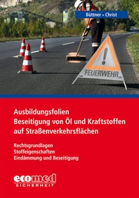 Abbildung von: Ausbildungsfolien Beseitigung von Öl und Kraftstoffen auf Straßenverkehrsflächen - ecomed Storck