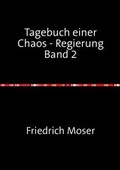 Cover: Tagebuch einer Chaos - Regierung / Tagebuch einer Chaos - Regierung Band 2 - epubli