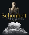 Cover: Sch&ouml;nheit. Lehmbruck & Rodin - Hirmer