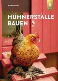 Abbildung von: Hühnerställe bauen - Verlag Eugen Ulmer