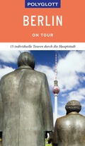 Cover: POLYGLOTT on tour Reisef&uuml;hrer Berlin - Polyglott