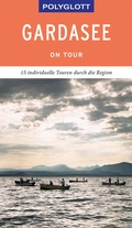 Cover: POLYGLOTT on tour Reisef&uuml;hrer Gardasee - Polyglott